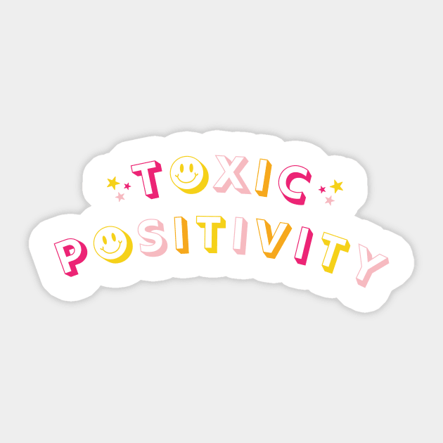 Toxic Positivity Sticker by Taylor Thompson Art